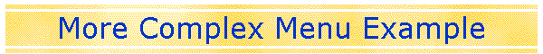 More Complex Menu Example