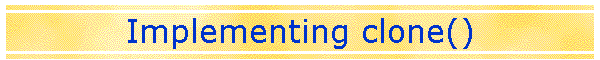 Implementing clone()