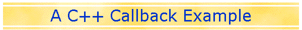 A C++ Callback Example
