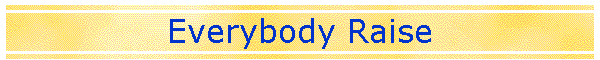 Everybody Raise