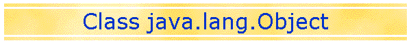 Class java.lang.Object