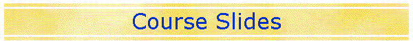 Course Slides