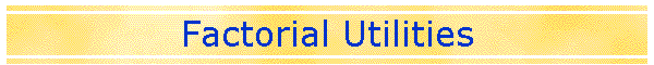 Factorial Utilities