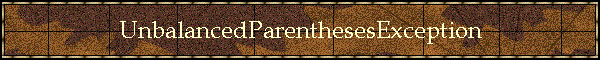 UnbalancedParenthesesException