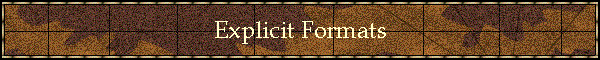 Explicit Formats