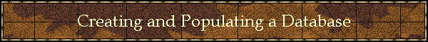 Creating and Populating a Database