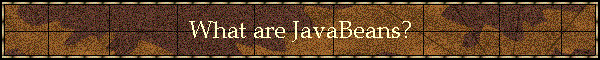 What are JavaBeans?