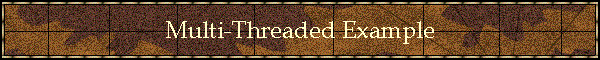 Multi-Threaded Example