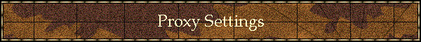 Proxy Settings