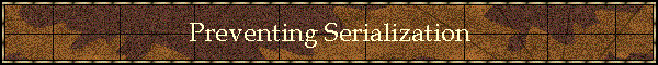 Preventing Serialization