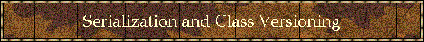 Serialization and Class Versioning