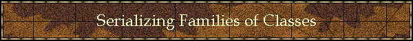 Serializing Families of Classes