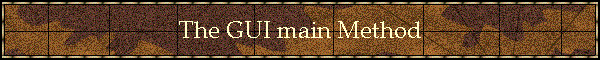 The GUI main Method