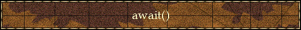 await()