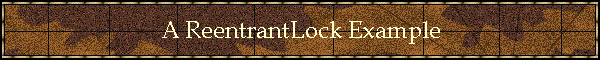 A ReentrantLock Example