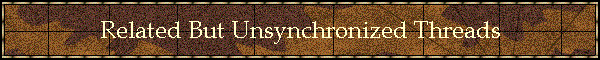Related But Unsynchronized Threads