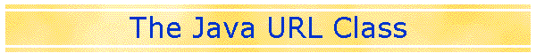 The Java URL Class