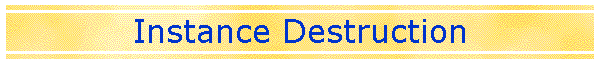 Instance Destruction