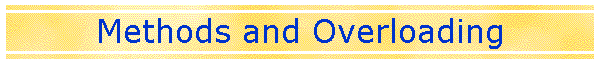 Methods and Overloading