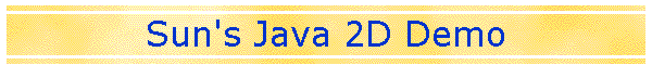 Sun's Java 2D Demo