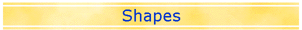 Shapes