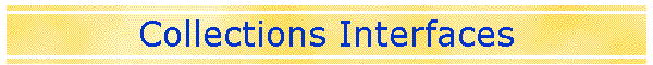 Collections Interfaces