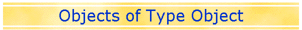 Objects of Type Object