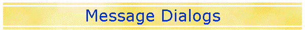 Message Dialogs