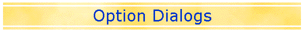 Option Dialogs