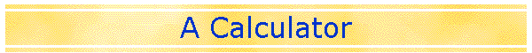 A Calculator