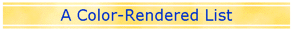 A Color-Rendered List