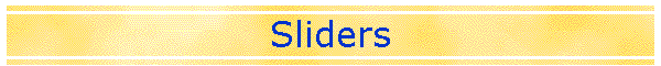 Sliders